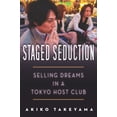 thumbnail image 1 of Pre-Owned Staged Seduction: Selling Dreams in a Tokyo Host Club (Paperback) 0804798540 9780804798549, 1 of 2