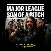 Stevie R. Pearce & The Hooligans - Major League Son Of A Bitch - CD