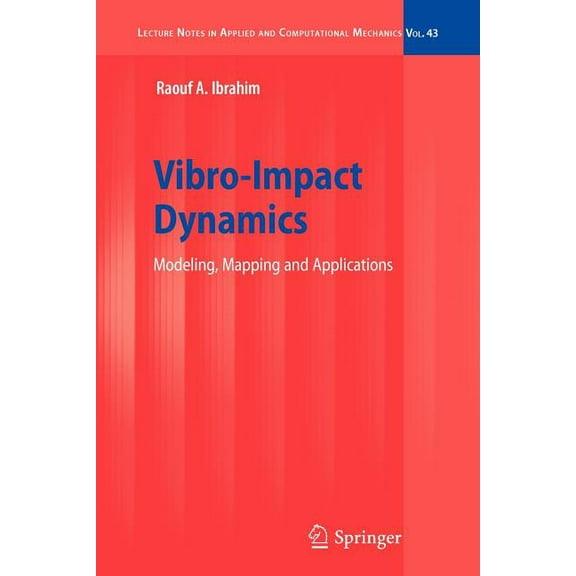 Lecture Notes in Applied and Computation Vibro-Impact Dynamics: Modeling, Mapping and Applications, Book 43, (Paperback)