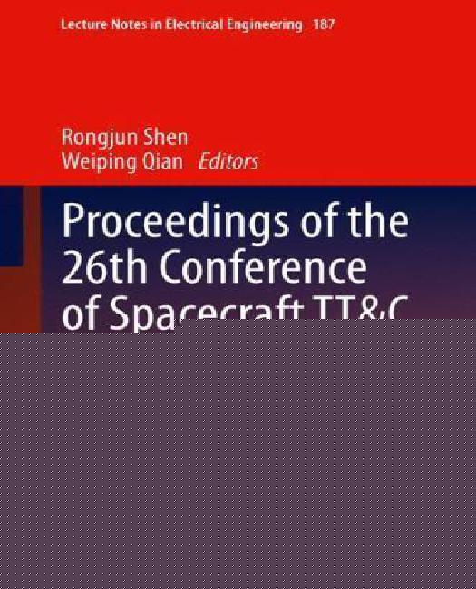Proceedings of the 26th Conference of Spacecraft TT&C Technology in China