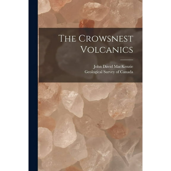The Crowsnest Volcanics [microform] (Paperback)