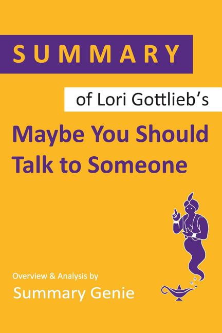 maybe you should talk to someone summary maybe you should talk to someone summary