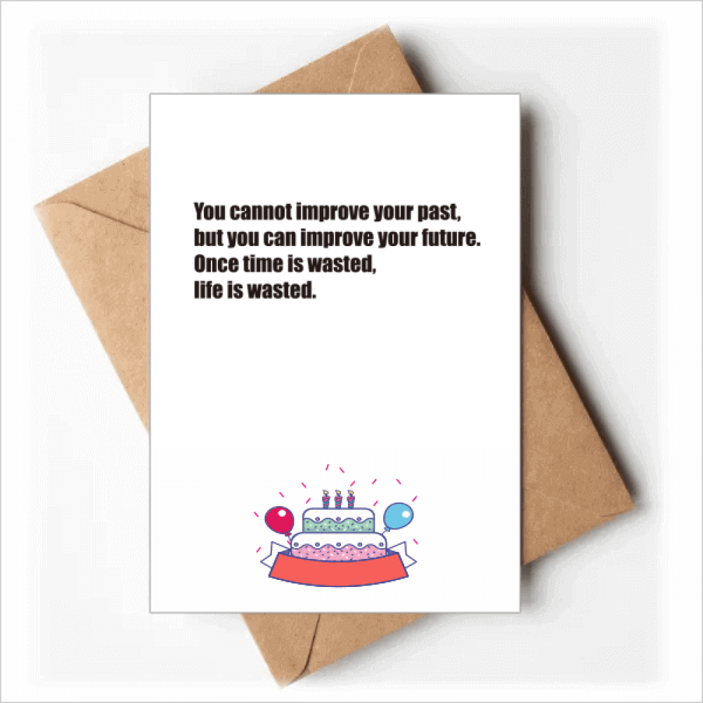 Quote Once Time Is Wasted Life Is Wasted Happy Birthday Greeting Cards Envelopes Blank