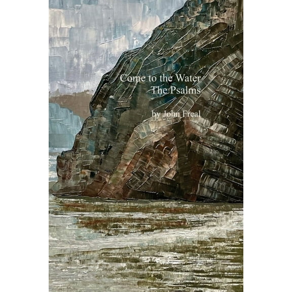 Come to the Water: The Psalms, (Paperback)