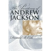 The Presidency of Andrew Jackson, Used [Paperback]