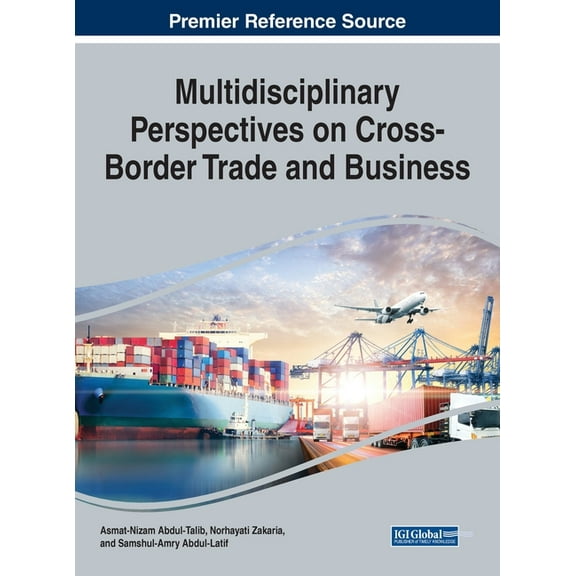 Multidisciplinary Perspectives on Cross-Border Trade and Business, (Hardcover)