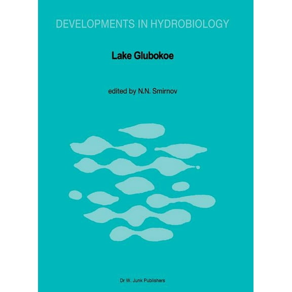 Developments in Hydrobiology Lake Glubokoe, Book 36, (Hardcover)
