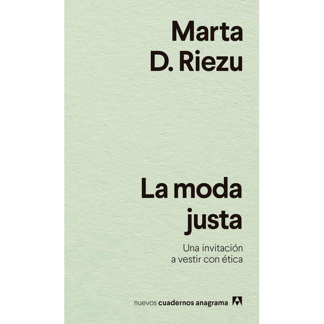 LA MODA JUSTA UNA INVITACION A VESTIR CON ETICA