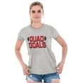 thumbnail image 4 of Quad Goals Weightlifting Barbell Womens Slim Fit Graphic Tee Brisco Brands X, 4 of 5