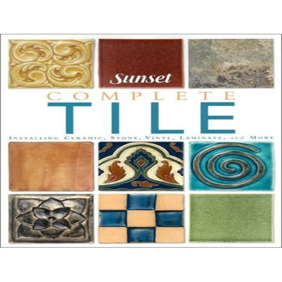 Pre-Owned Complete Tile: Installing Ceramic, Stone, Vinyl and Laminate Tiles Paperback