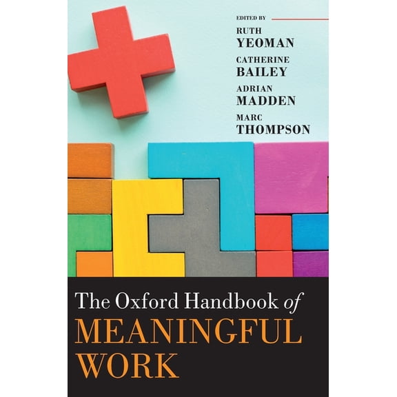 Oxford Handbooks Oxford Handbook of Meaningful Work, (Hardcover)