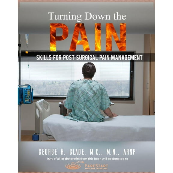 Turning Down the Pain : Skills for Post-Surgical Pain Management (Paperback)