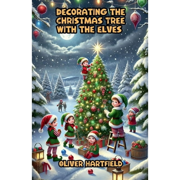 Decorating the Christmas Tree with the Elves, (Paperback)