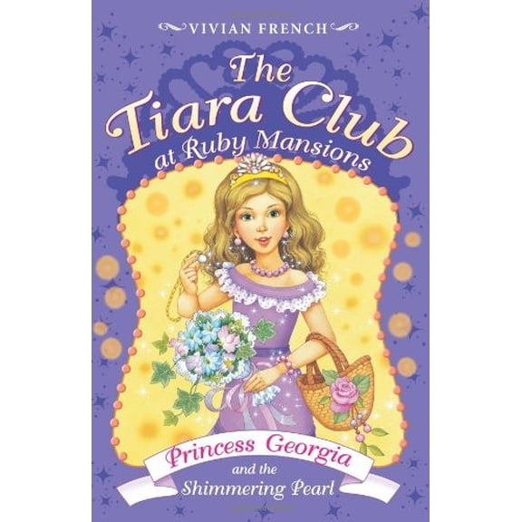 Pre-Owned Princess Georgia and the Shimmering Pearl (The Tiara Club At Ruby Mansions) (Paperback) 0061434868 9780061434860