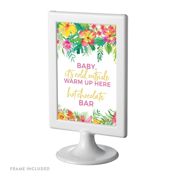 Tropical Floral Garden Party Party Signs, Baby It's Cold Outside, Warm Up Here, 4x6-inch, Includes Frame