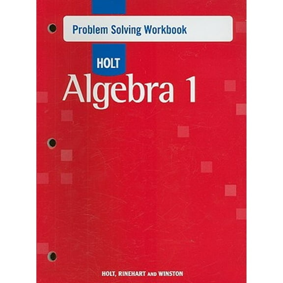 Holt Algebra 1 Problem Solving Workbook