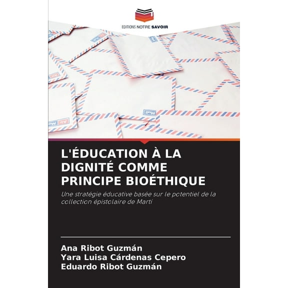 L'Éducation À La Dignité Comme Principe Bioéthique, (Paperback)