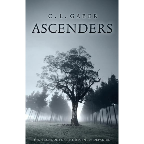 Ascenders: Ascenders: High School of the Recently Departed (Book One) (Paperback)