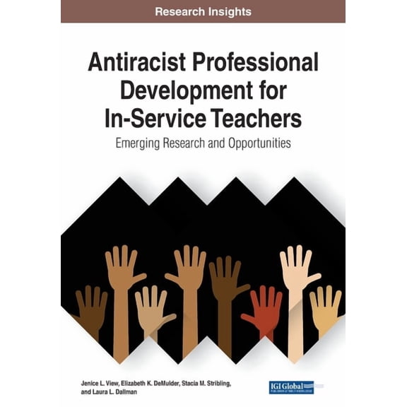 Antiracist Professional Development for In-Service Teachers: Emerging Research and Opportunities, 1 volume, (Paperback)