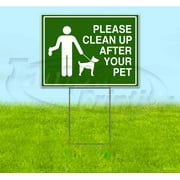 Please Clean Up After Your Pet (18" x 24") Yard Sign, Includes Metal Step Stake