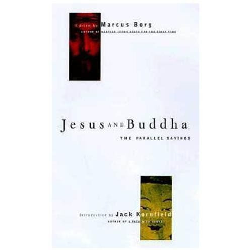 Jesus and Buddha: The Parallel Sayings