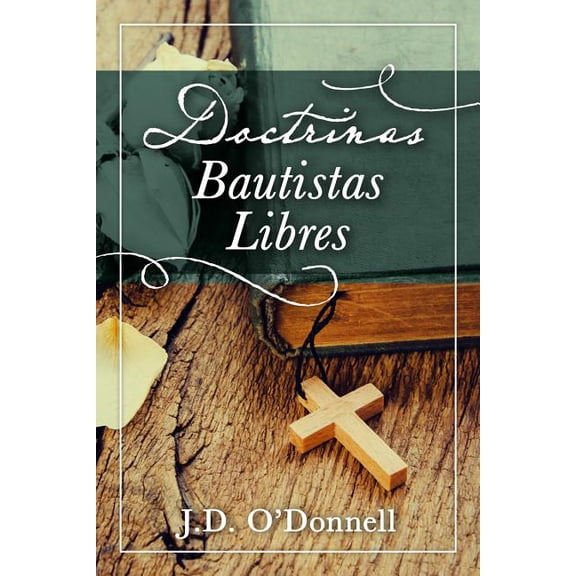 Doctrinas Bautistas Libres (Paperback)