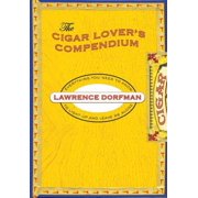 Cigar Lover's Compendium : Everything You Need To Light Up And Leave Me Alone (Hardcover)
