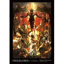 Overlord: Overlord, Vol. 12 (light novel) : The Paladin of the Sacred Kingdom Part I (Series #12) (Hardcover)