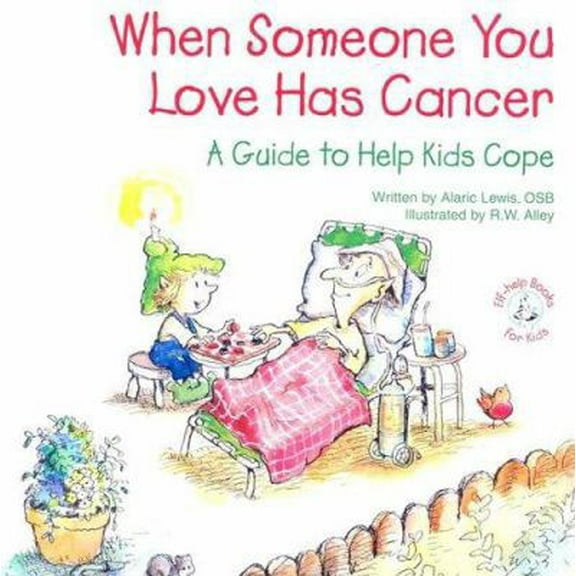 Pre-Owned When Someone You Love Has Cancer: A Guide to Help Kids Cope (Paperback) 0870293958 9780870293955