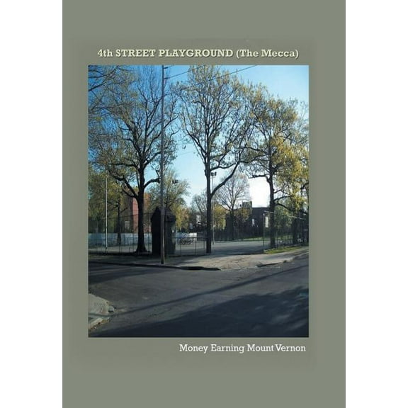 4th STREET PLAYGROUND: The Mecca (Hardcover)
