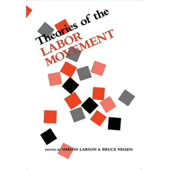 Pre-Owned Theories of the Labor Movement (Paperback) 0814318169 9780814318164