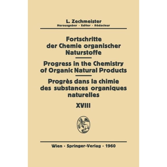 Fortschritte Der Chemie Organischer Natu Fortschritte Der Chemie Organischer Naturstoffe / Progress in the Chemistry of Organic Natural Products / ProgrÃ©s Dans L, Book 18, (Paperback)