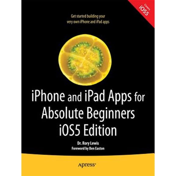 Pre-Owned iPhone and iPad Apps for Absolute Beginners, IOS 5 Edition (Paperback)