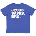thumbnail image 3 of Inktastic Jesus Saves Bro Christian Youth T-Shirt, 3 of 5