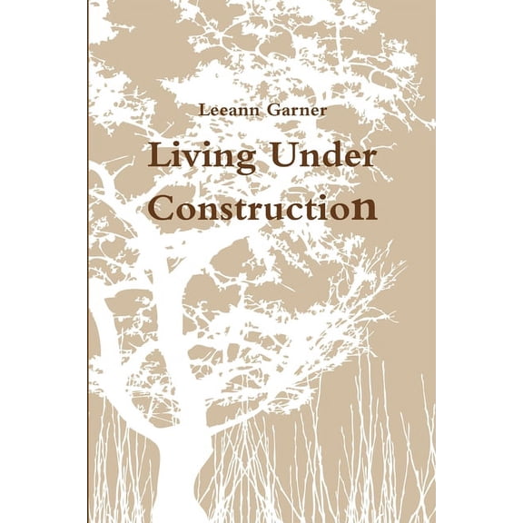 Living Under Construction, (Paperback)