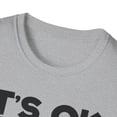 thumbnail image 4 of It's Ok To Not Be Ok, Gildan Unisex Softstyle T-Shirt, Graphic Tee, S-3XL, 4 of 5