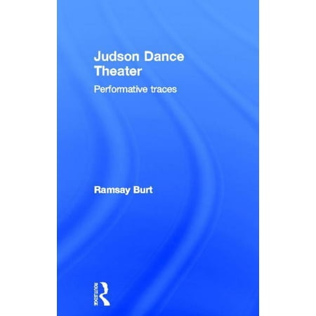 Judson Dance Theater: Performative Traces (Hardcover)