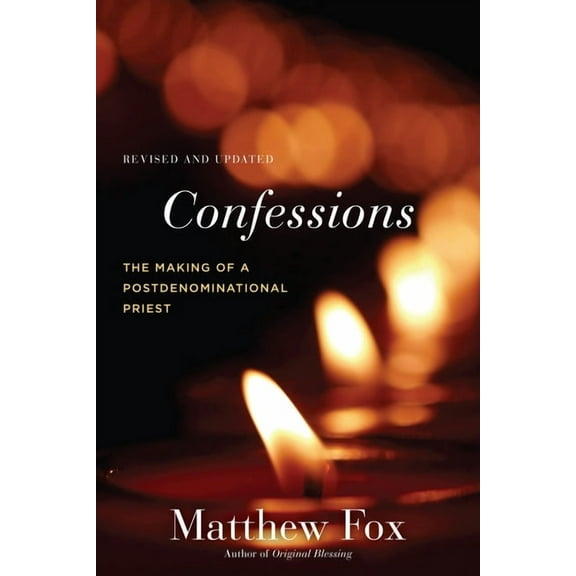 Confessions, Revised and Updated: The Making of a Postdenominational Priest, (Paperback)
