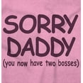 thumbnail image 2 of Sorry Daddy you have Two Bosses Now Romper Boys or Girls Infant Baby Brisco Brands 12M, 2 of 7