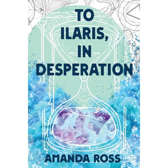 To Ilaris, In Desperation, (Paperback)