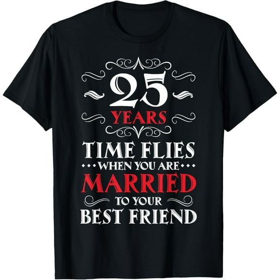 25 Year Marriage Gift - 25 Years Wedding Anniversary Shirt T-Shirt