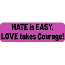 10in x 3in Love takes Courage Vinyl Vehicle Magnet Magnetic Sign Car Magnet