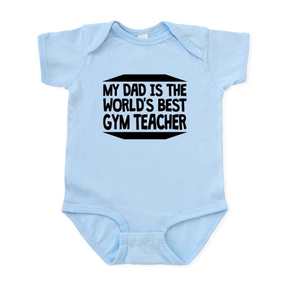 CafePress - My Dad Is The Worlds Best Gym Teacher Body Suit - Baby Light Bodysuit, Size Newborn - 24 Months