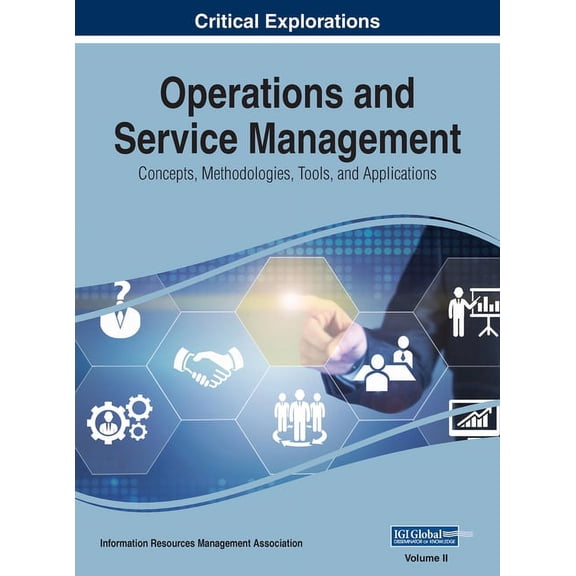 Operations and Service Management: Concepts, Methodologies, Tools, and Applications, VOL 2, (Hardcover)
