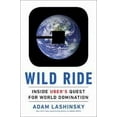 thumbnail image 2 of Wild Ride: Inside Uber's Quest for World Domination (Hardcover), 2 of 2