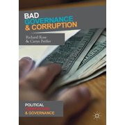 Political Corruption and Governance Bad Governance and Corruption, (Paperback)