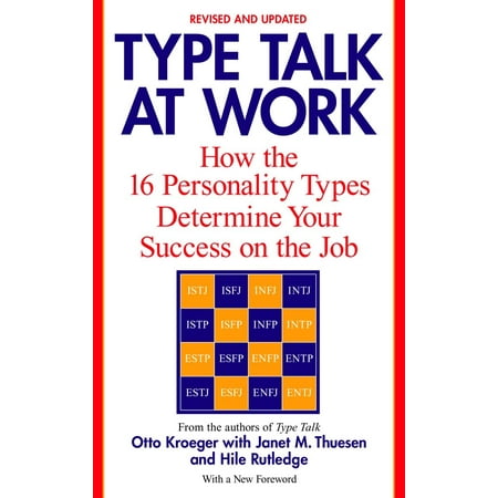 Type Talk at Work (Revised) : How the 16 Personality Types Determine Your Success on the