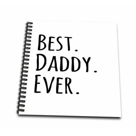 3dRose Best Daddy Ever - Gifts for fathers - dads - Good for Fathers day - black text - Mini Notepad, 4 by
