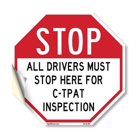 Stop All Drivers Must Stop Here For С-трат Inspection 18 inch X 18 inch Octagon Vinyl Label Decal Sticker Weather Resistant, UV Protected for Workplace, Made in the USA