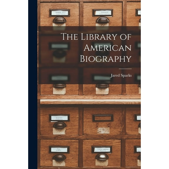 The Library of American Biography (Paperback)